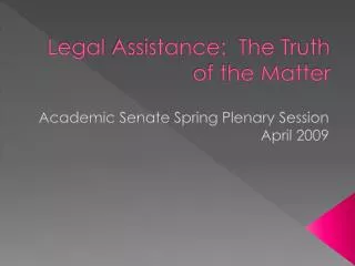 Legal Assistance: The Truth of the Matter