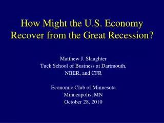 How Might the U.S. Economy Recover from the Great Recession?