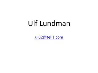 Ulf Lundman ulu2@telia