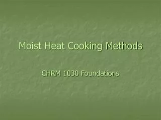 Moist Heat Cooking Methods