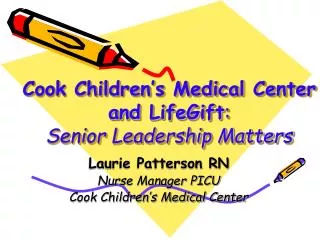 Cook Children’s Medical Center and LifeGift : Senior Leadership Matters
