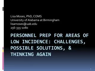 Personnel Prep for Areas of Low Incidence: Challenges, Possible solutions, &amp; Thinking Again