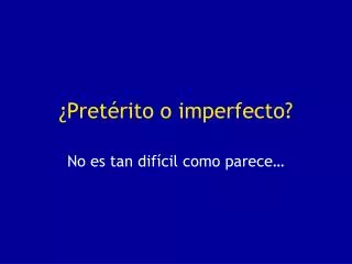 pret rito o imperfecto
