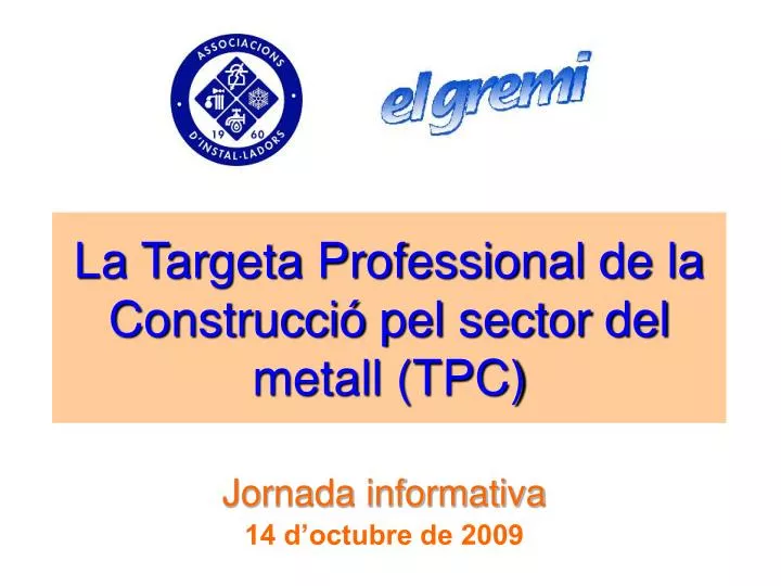la targeta professional de la construcci pel sector del metall tpc
