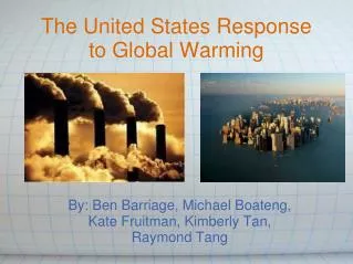 The United States Response to Global Warming