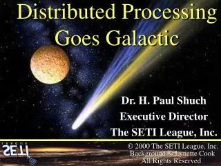 Distributed Processing Goes Galactic