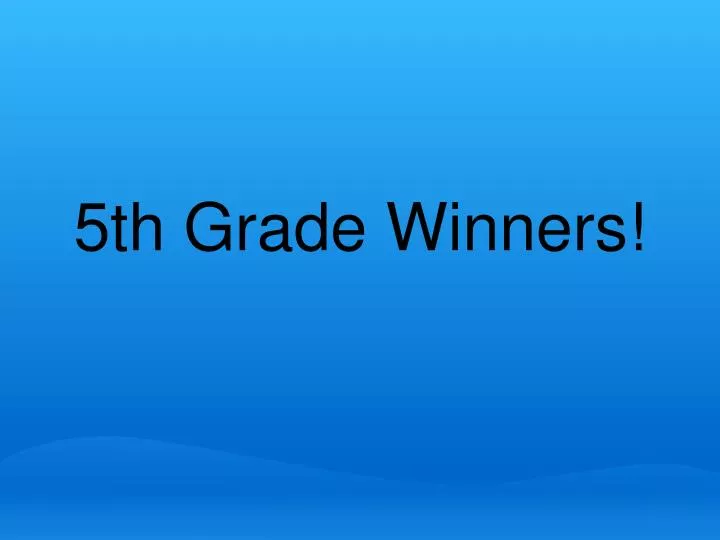 5th grade winners