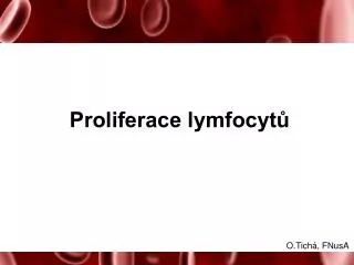 proliferace lymfocyt