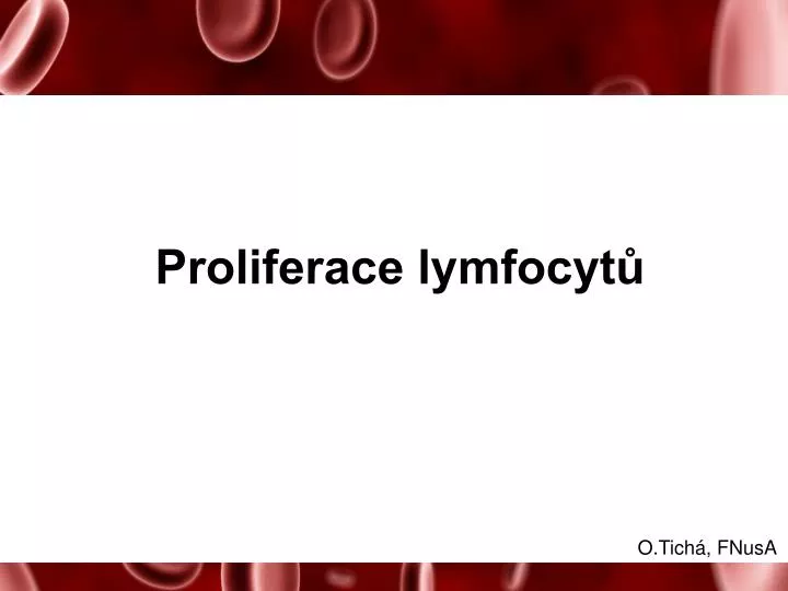 proliferace lymfocyt
