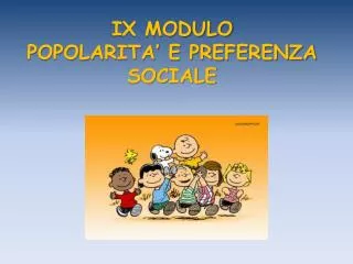 ix modulo popolarita e preferenza sociale