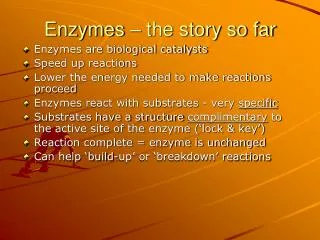 Enzymes – the story so far