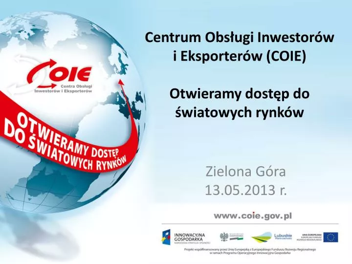 centrum obs ugi inwestor w i eksporter w coie otwieramy dost p do wiatowych rynk w