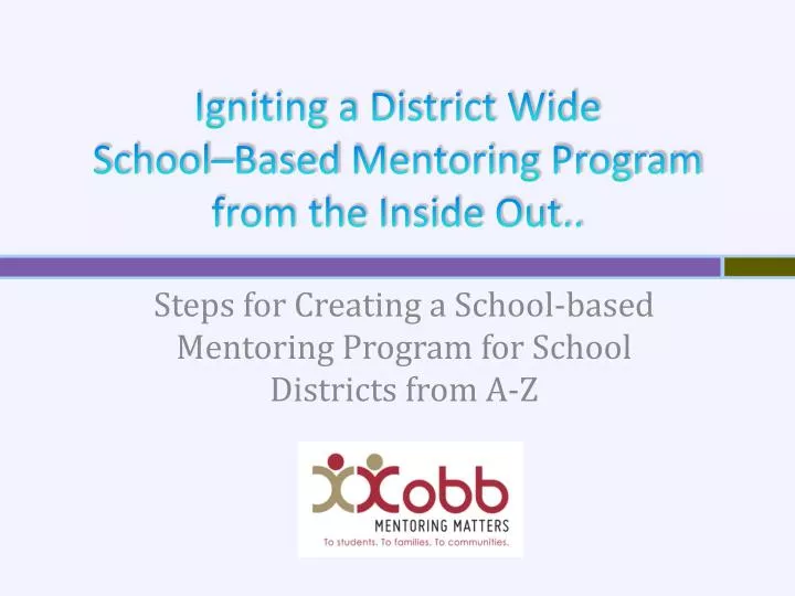 igniting a district wide school based mentoring program from the inside out