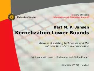Bart M. P. Jansen Kernelization Lower Bounds
