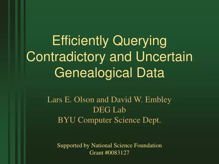 efficiently querying contradictory and uncertain genealogical data