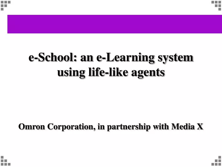 e school an e learning system using life like agents