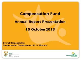 Compensation Fund Annual Report Presentation 10 October2013