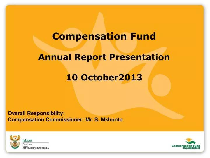 compensation fund annual report presentation 10 october2013