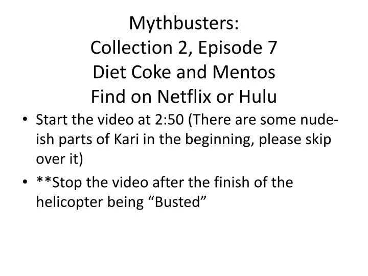 mythbusters collection 2 episode 7 diet coke and mentos find on netflix or hulu