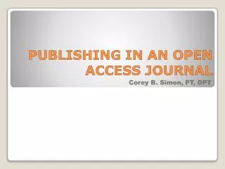 PUBLISHING IN AN OPEN ACCESS JOURNAL