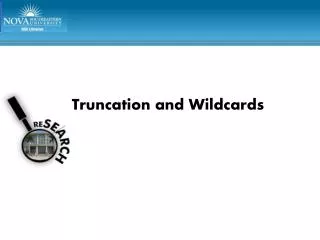 Truncation and Wildcards