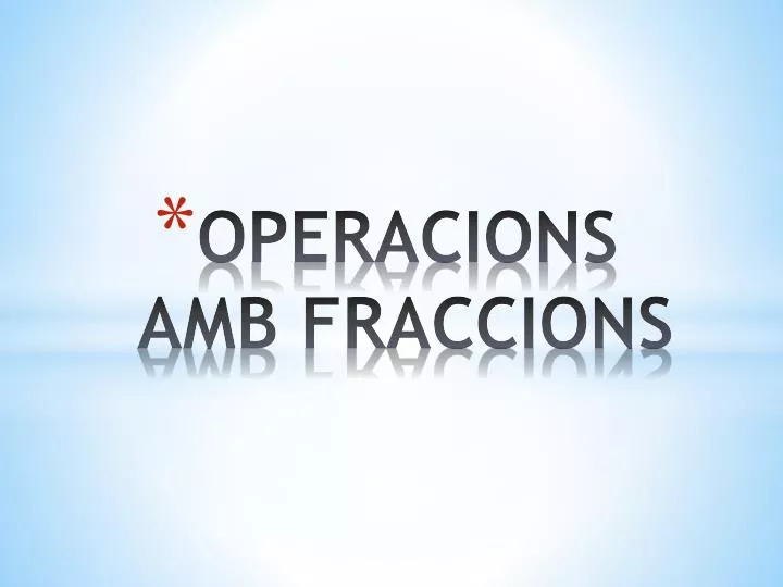 operacions amb fraccions