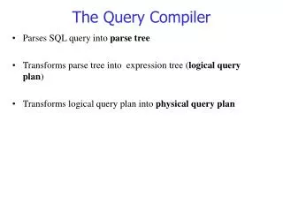 The Query Compiler