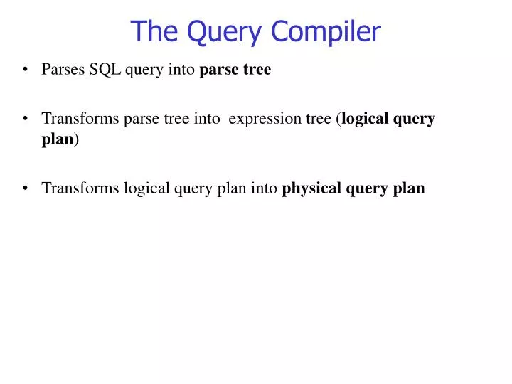 the query compiler