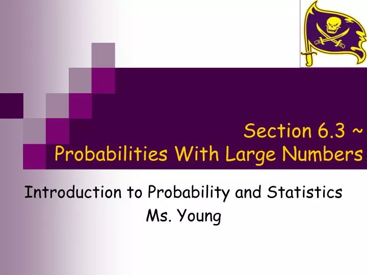 section 6 3 probabilities with large numbers