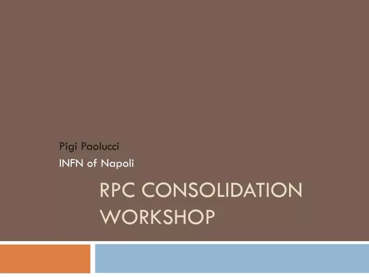 rpc consolidation workshop