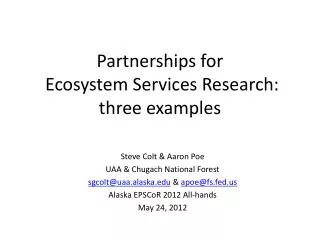 Partnerships for Ecosystem Services Research: three examples