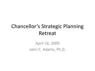 Chancellor’s Strategic Planning Retreat