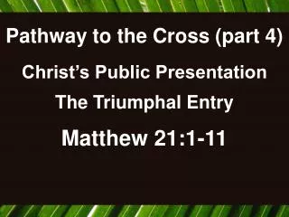 Pathway to the Cross (part 4)