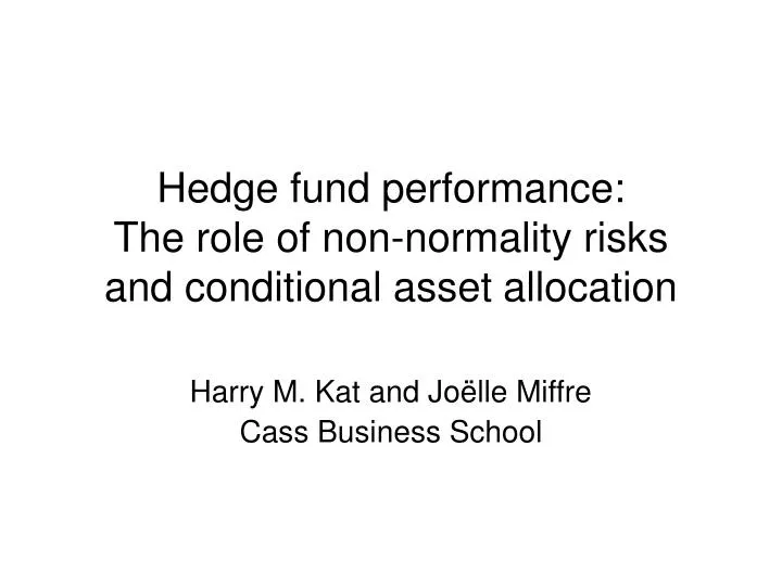 hedge fund performance the role of non normality risks and conditional asset allocation