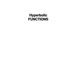 Hyperbolic FUNCTIONS