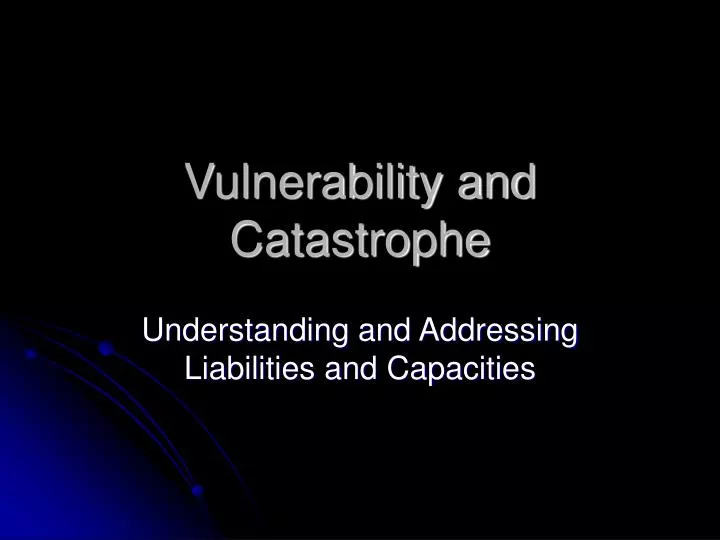 vulnerability and catastrophe