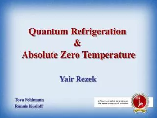 Quantum Refrigeration &amp; Absolute Zero Temperature