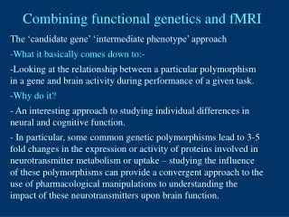 Combining functional genetics and fMRI