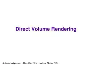 Direct Volume Rendering