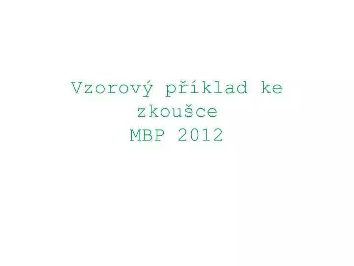 vzorov p klad ke zkou ce mbp 2012