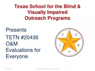 Texas School for the Blind &amp; Visually Impaired Outreach Programs