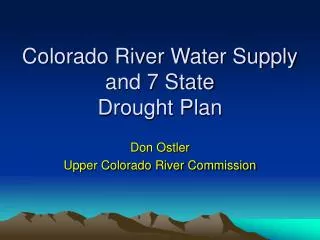 Colorado River Water Supply and 7 State Drought Plan