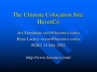 The Ultimate Colocation Site: HavenCo