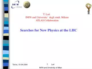 T. Lari INFN and Universita` degli studi, Milano ATLAS Collaboration