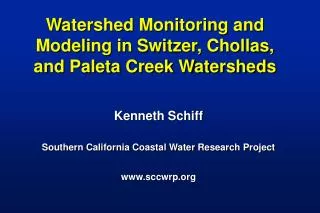 Watershed Monitoring and Modeling in Switzer, Chollas, and Paleta Creek Watersheds