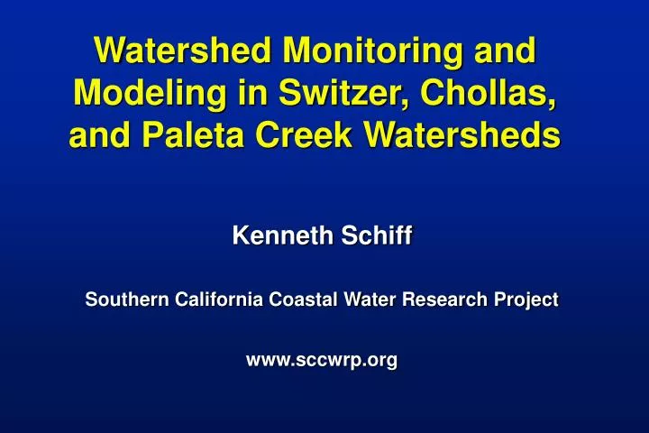 watershed monitoring and modeling in switzer chollas and paleta creek watersheds