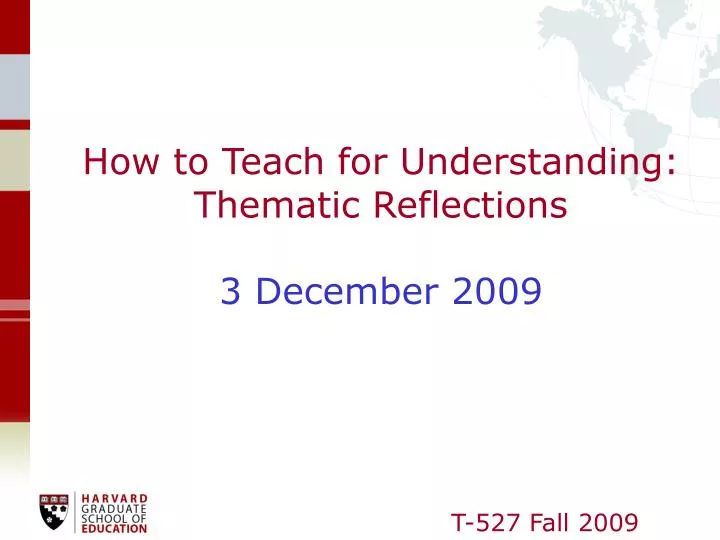 how to teach for understanding thematic reflections 3 december 2009