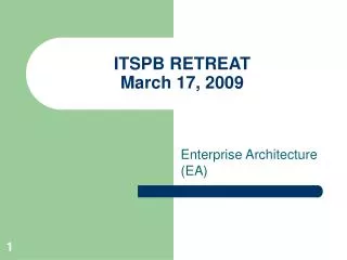 ITSPB RETREAT March 17, 2009