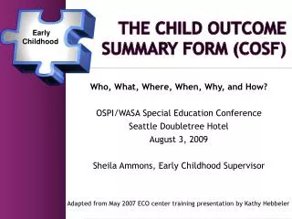The Child Outcome 	summary form (COSF)