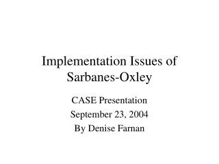 Implementation Issues of Sarbanes-Oxley